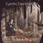 Gavin Davenport - The Bone Orchard - Released: 11 Mar 2013 Gavin Davenport - The Bone Orchard - Released: 11 Mar 2013