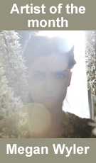 Artist of the Month: Megan Wyler Artist of the Month: Megan Wyler